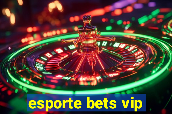 esporte bets vip